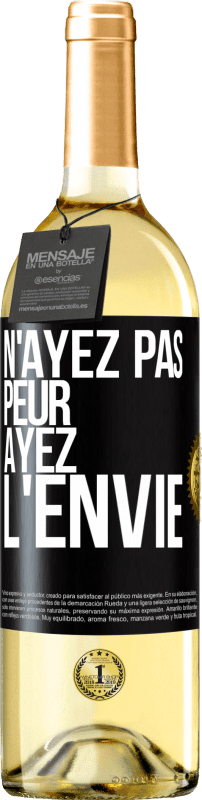 29,95 € | Vin blanc Édition WHITE N'ayez pas peur, ayez l'envie Étiquette Noire. Étiquette personnalisable Vin jeune Récolte 2025 Verdejo
