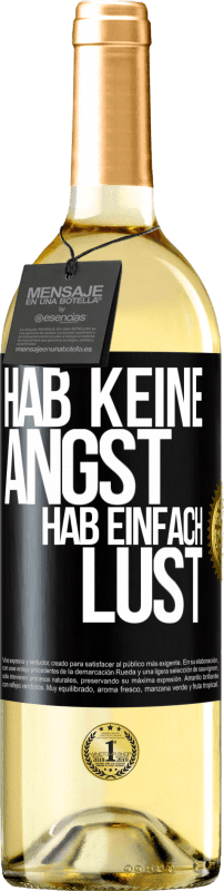 29,95 € | Weißwein WHITE Ausgabe Hab keine Angst, hab einfach Lust Schwarzes Etikett. Anpassbares Etikett Junger Wein Ernte 2025 Verdejo