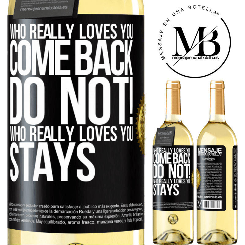 29,95 € Free Shipping | White Wine WHITE Edition Who really loves you, come back. Do not! Who really loves you, stays Black Label. Customizable label Young wine Harvest 2022 Verdejo