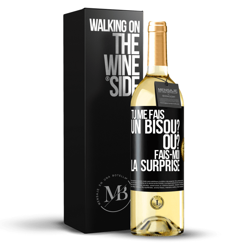 29,95 € Envoi gratuit | Vin blanc Édition WHITE Tu me fais un bisou? Où? Fais-moi la surprise Étiquette Noire. Étiquette personnalisable Vin jeune Récolte 2025 Verdejo