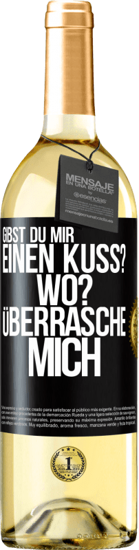 29,95 € Kostenloser Versand | Weißwein WHITE Ausgabe Gibst du mir einen Kuss? Wo? Überrasche mich Schwarzes Etikett. Anpassbares Etikett Junger Wein Ernte 2025 Verdejo