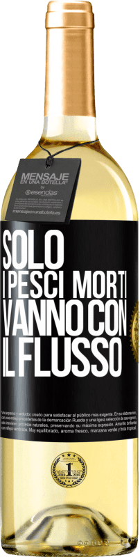 29,95 € | Vino bianco Edizione WHITE Solo i pesci morti vanno con il flusso Etichetta Nera. Etichetta personalizzabile Vino giovane Raccogliere 2024 Verdejo