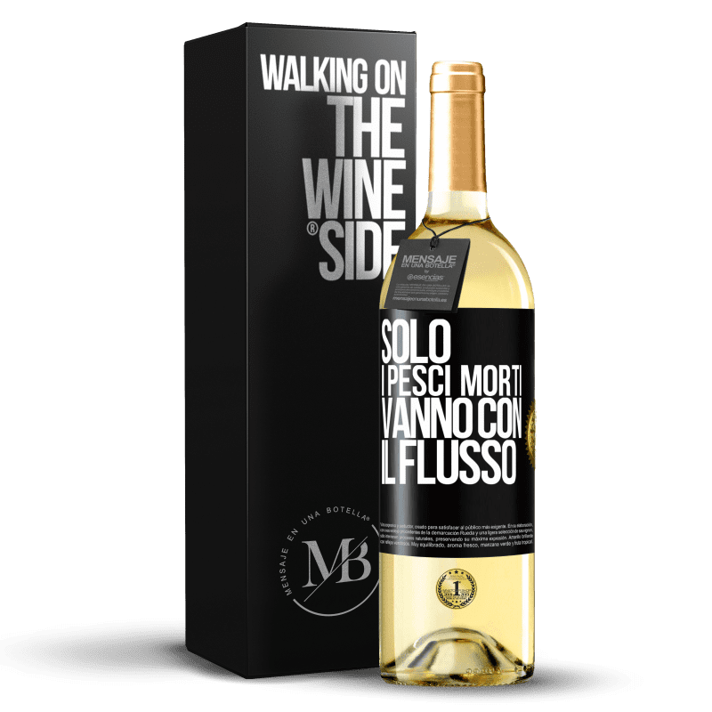 29,95 € Spedizione Gratuita | Vino bianco Edizione WHITE Solo i pesci morti vanno con il flusso Etichetta Nera. Etichetta personalizzabile Vino giovane Raccogliere 2024 Verdejo