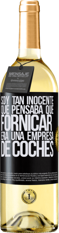 29,95 € Envío gratis | Vino Blanco Edición WHITE Soy tan inocente que pensaba que fornicar era un empresa de coches Etiqueta Negra. Etiqueta personalizable Vino joven Cosecha 2024 Verdejo