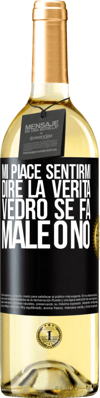 29,95 € Spedizione Gratuita | Vino bianco Edizione WHITE Mi piace sentirmi dire la verità, vedrò se fa male o no Etichetta Nera. Etichetta personalizzabile Vino giovane Raccogliere 2025 Verdejo