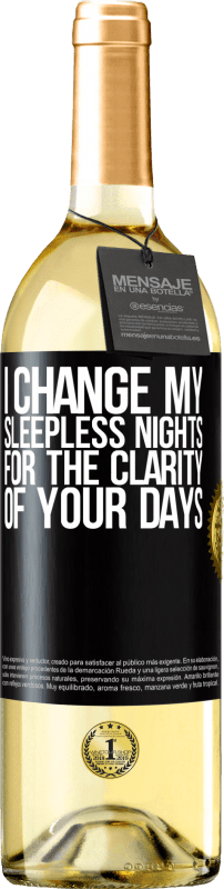 «Я изменяю свои бессонные ночи для ясности твоих дней» Издание WHITE