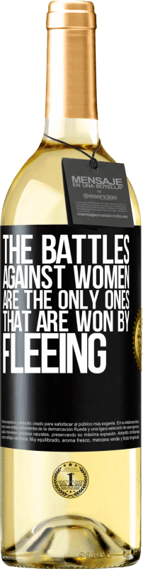 «Битвы против женщин - единственные, которые выигрывают, спасаясь бегством» Издание WHITE