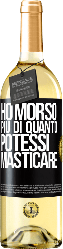 29,95 € Spedizione Gratuita | Vino bianco Edizione WHITE Ho morso più di quanto potessi masticare Etichetta Nera. Etichetta personalizzabile Vino giovane Raccogliere 2025 Verdejo