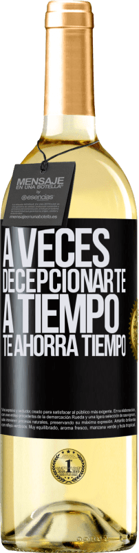 29,95 € | Vino Blanco Edición WHITE A veces , decepcionarte a tiempo te ahorra tiempo Etiqueta Negra. Etiqueta personalizable Vino joven Cosecha 2024 Verdejo