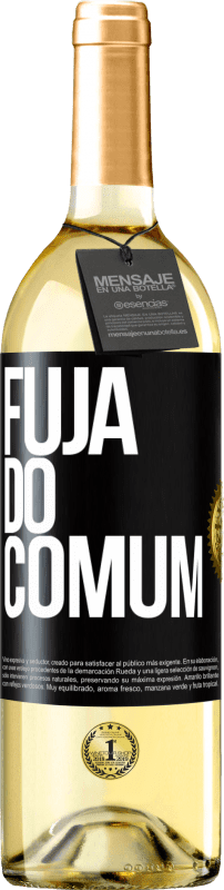 «Fuja do comum» Edição WHITE