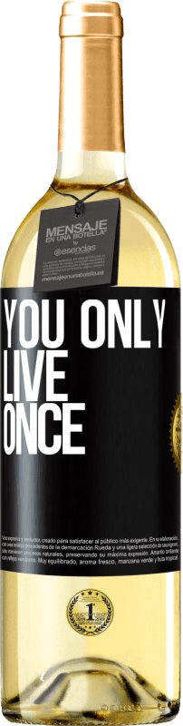 29,95 € | White Wine WHITE Edition You only live once Black Label. Customizable label Young wine Harvest 2024 Verdejo