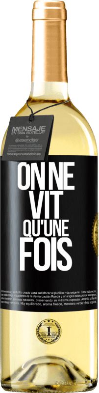 29,95 € | Vin blanc Édition WHITE On ne vit qu'une fois Étiquette Noire. Étiquette personnalisable Vin jeune Récolte 2024 Verdejo