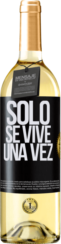 29,95 € Envío gratis | Vino Blanco Edición WHITE Solo se vive una vez Etiqueta Negra. Etiqueta personalizable Vino joven Cosecha 2024 Verdejo