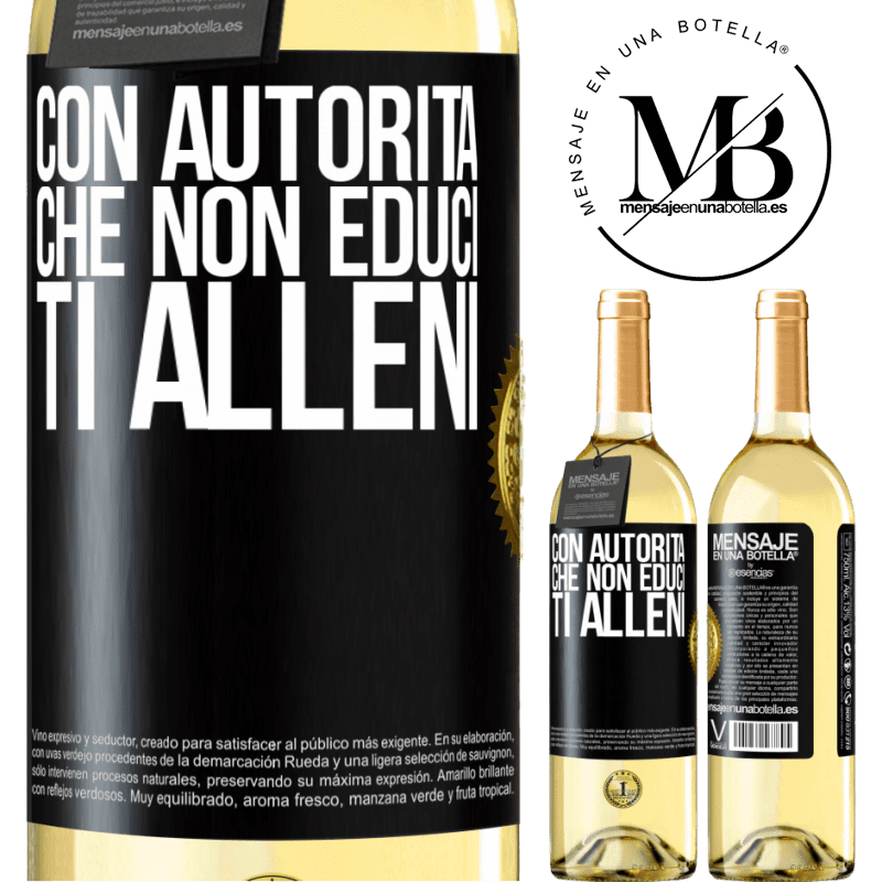 29,95 € Spedizione Gratuita | Vino bianco Edizione WHITE Con autorità che non educi, ti alleni Etichetta Nera. Etichetta personalizzabile Vino giovane Raccogliere 2023 Verdejo