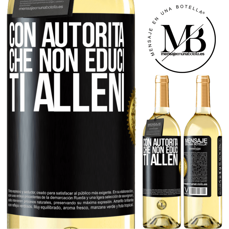 29,95 € Spedizione Gratuita | Vino bianco Edizione WHITE Con autorità che non educi, ti alleni Etichetta Nera. Etichetta personalizzabile Vino giovane Raccogliere 2025 Verdejo