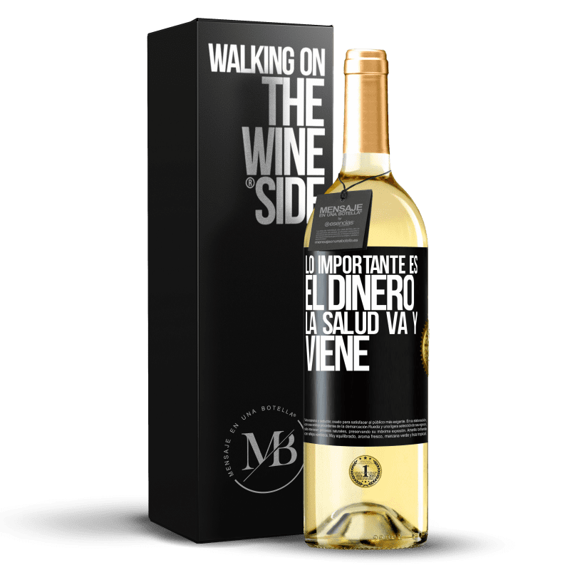 29,95 € Envío gratis | Vino Blanco Edición WHITE Lo importante es el dinero, la salud va y viene Etiqueta Negra. Etiqueta personalizable Vino joven Cosecha 2024 Verdejo