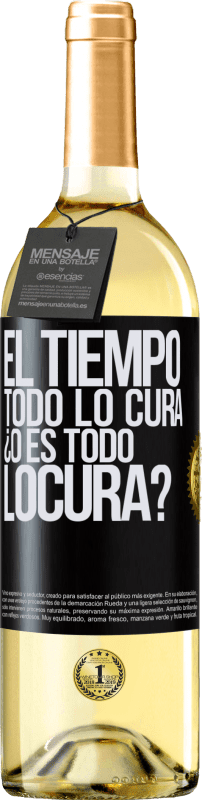 29,95 € | Vino Blanco Edición WHITE El tiempo todo lo cura, ¿o es todo locura? Etiqueta Negra. Etiqueta personalizable Vino joven Cosecha 2024 Verdejo