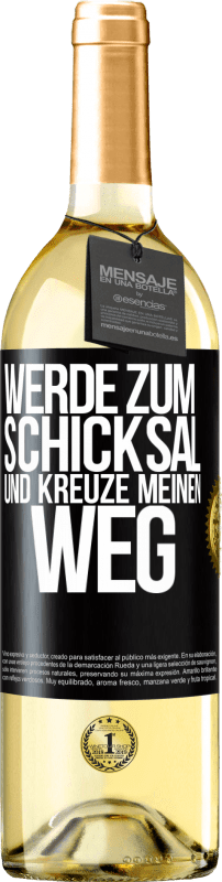 29,95 € | Weißwein WHITE Ausgabe Werde zum Schicksal und kreuze meinen Weg Schwarzes Etikett. Anpassbares Etikett Junger Wein Ernte 2023 Verdejo
