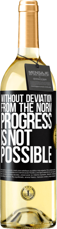 29,95 € Free Shipping | White Wine WHITE Edition Without deviation from the norm, progress is not possible Black Label. Customizable label Young wine Harvest 2025 Verdejo