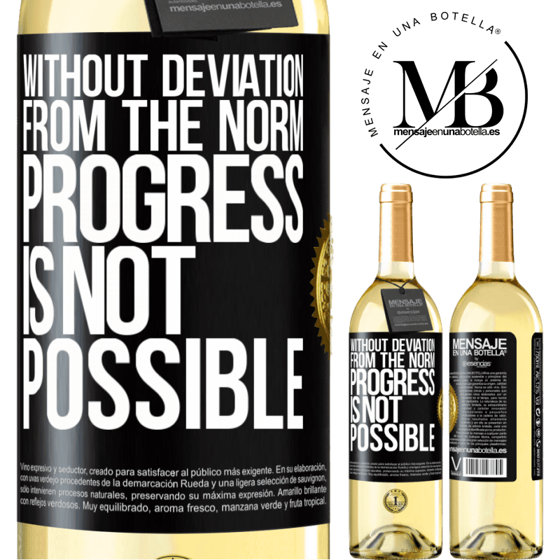 29,95 € Free Shipping | White Wine WHITE Edition Without deviation from the norm, progress is not possible Black Label. Customizable label Young wine Harvest 2022 Verdejo