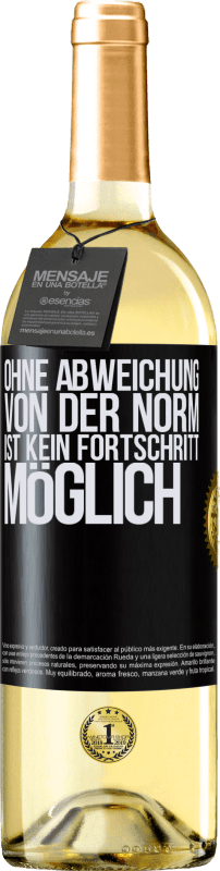 29,95 € Kostenloser Versand | Weißwein WHITE Ausgabe Ohne Abweichung von der Norm ist kein Fortschritt möglich Schwarzes Etikett. Anpassbares Etikett Junger Wein Ernte 2025 Verdejo