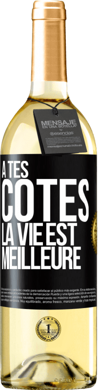 29,95 € Envoi gratuit | Vin blanc Édition WHITE À tes côtés la vie est meilleure Étiquette Noire. Étiquette personnalisable Vin jeune Récolte 2025 Verdejo