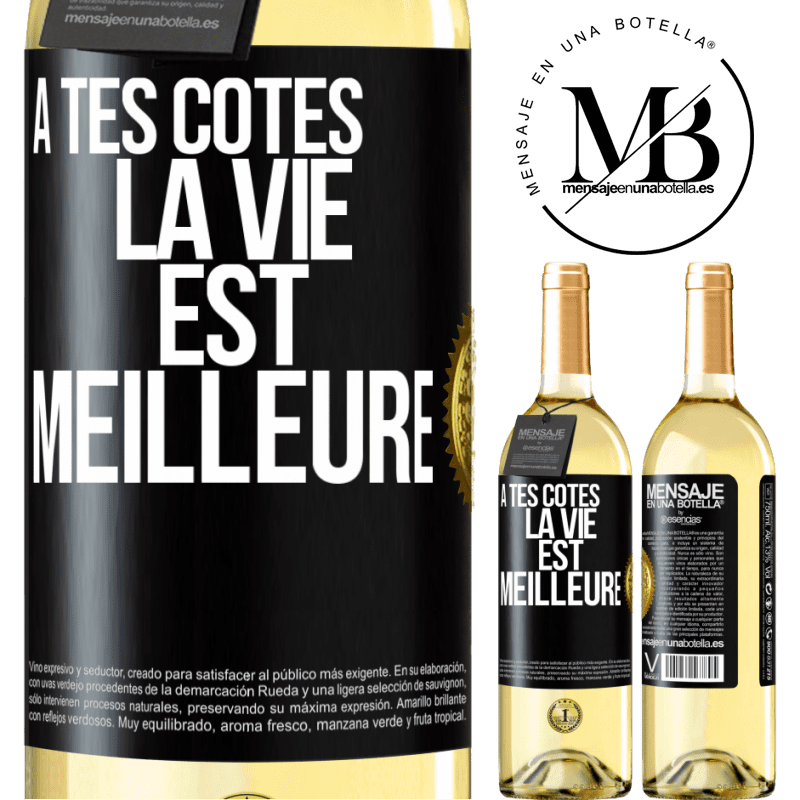 29,95 € Envoi gratuit | Vin blanc Édition WHITE À tes côtés la vie est meilleure Étiquette Noire. Étiquette personnalisable Vin jeune Récolte 2024 Verdejo