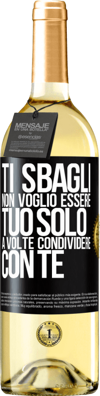 29,95 € | Vino bianco Edizione WHITE Ti sbagli Non voglio essere tuo Solo a volte condividere con te Etichetta Nera. Etichetta personalizzabile Vino giovane Raccogliere 2024 Verdejo