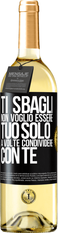 29,95 € Spedizione Gratuita | Vino bianco Edizione WHITE Ti sbagli Non voglio essere tuo Solo a volte condividere con te Etichetta Nera. Etichetta personalizzabile Vino giovane Raccogliere 2025 Verdejo