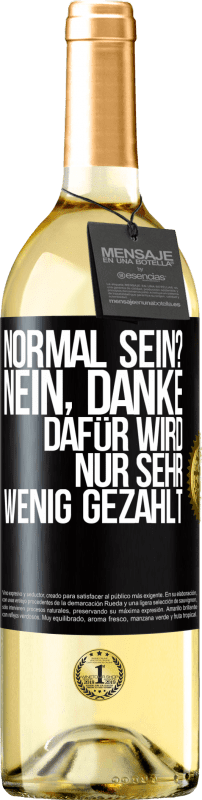 29,95 € | Weißwein WHITE Ausgabe Normal sein? Nein, danke. Dafür wird nur sehr wenig gezahlt Schwarzes Etikett. Anpassbares Etikett Junger Wein Ernte 2024 Verdejo