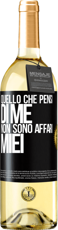 29,95 € | Vino bianco Edizione WHITE Quello che pensi di me non sono affari miei Etichetta Nera. Etichetta personalizzabile Vino giovane Raccogliere 2024 Verdejo