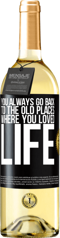 29,95 € | White Wine WHITE Edition You always go back to the old places where you loved life Black Label. Customizable label Young wine Harvest 2024 Verdejo