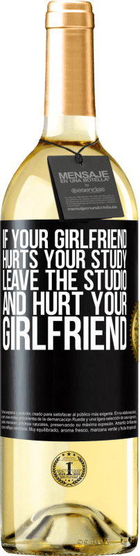 29,95 € | White Wine WHITE Edition If your girlfriend hurts your study, leave the studio and hurt your girlfriend Black Label. Customizable label Young wine Harvest 2023 Verdejo