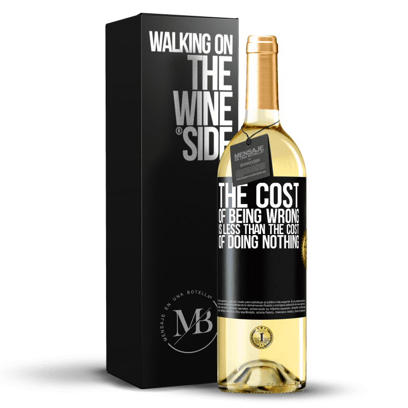 29,95 € Free Shipping | White Wine WHITE Edition The cost of being wrong is less than the cost of doing nothing Black Label. Customizable label Young wine Harvest 2024 Verdejo