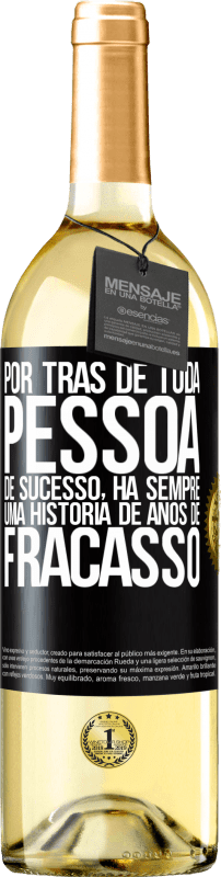 29,95 € | Vinho branco Edição WHITE Por trás de toda pessoa de sucesso, há sempre uma história de anos de fracasso Etiqueta Preta. Etiqueta personalizável Vinho jovem Colheita 2024 Verdejo