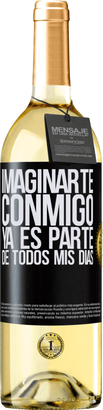29,95 € Envío gratis | Vino Blanco Edición WHITE Imaginarte conmigo ya es parte de todos mis días Etiqueta Negra. Etiqueta personalizable Vino joven Cosecha 2025 Verdejo
