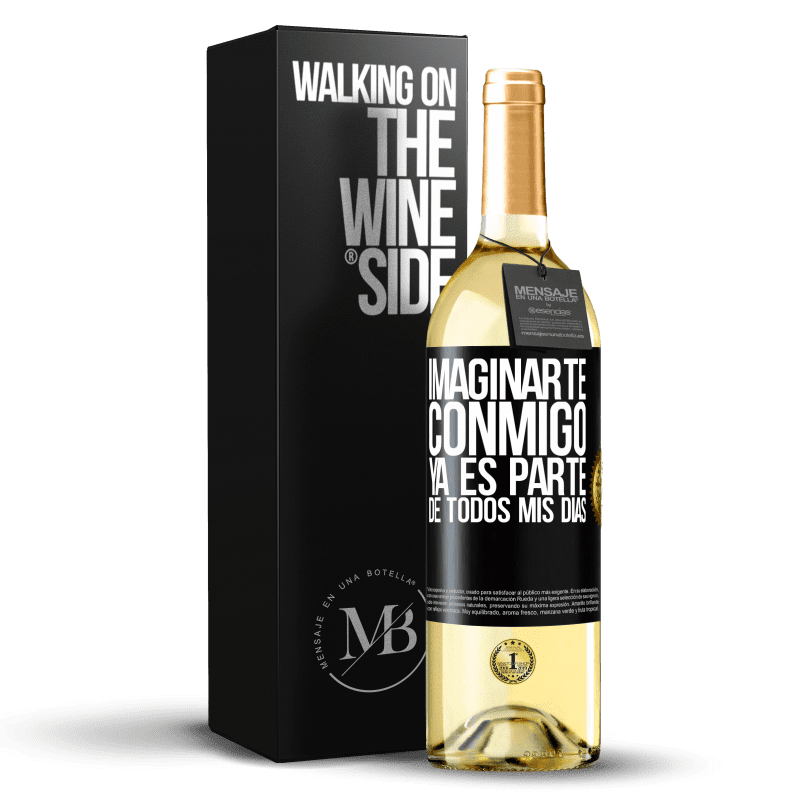 29,95 € Envío gratis | Vino Blanco Edición WHITE Imaginarte conmigo ya es parte de todos mis días Etiqueta Negra. Etiqueta personalizable Vino joven Cosecha 2025 Verdejo
