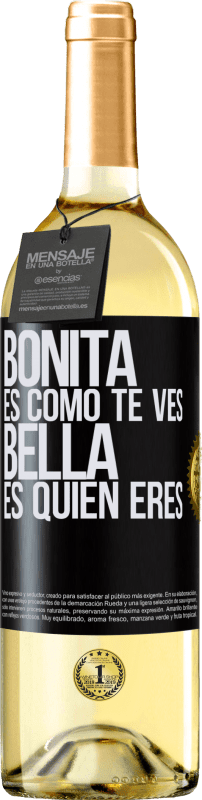 29,95 € | Vino Blanco Edición WHITE Bonita es como te ves, bella es quien eres Etiqueta Negra. Etiqueta personalizable Vino joven Cosecha 2023 Verdejo
