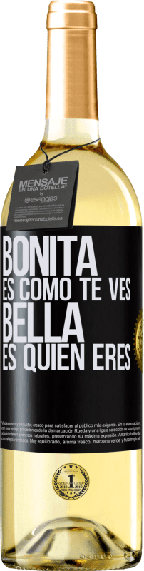 29,95 € | Vino Blanco Edición WHITE Bonita es como te ves, bella es quien eres Etiqueta Negra. Etiqueta personalizable Vino joven Cosecha 2025 Verdejo