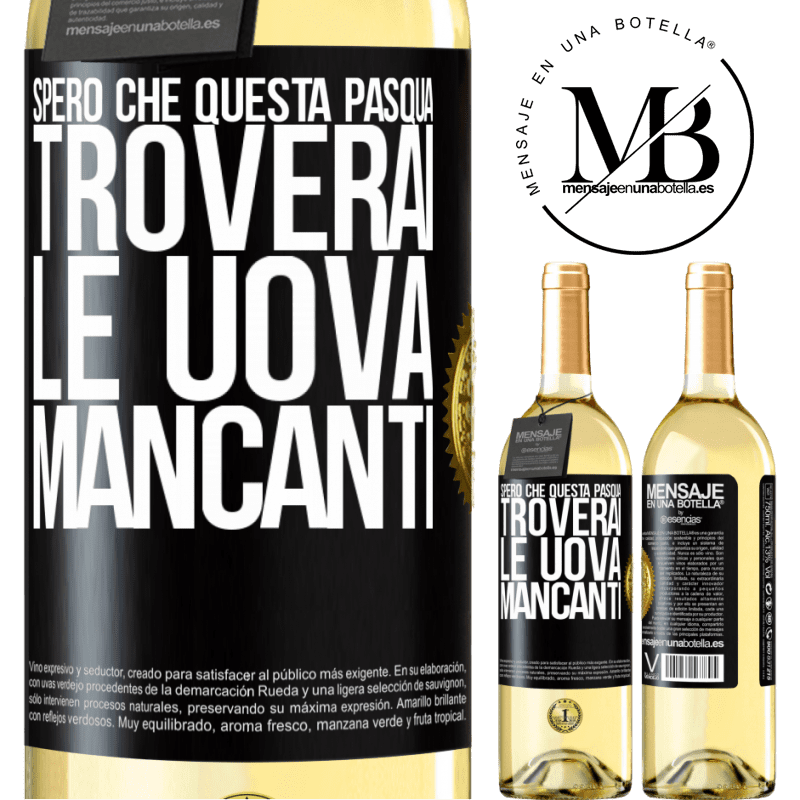 29,95 € Spedizione Gratuita | Vino bianco Edizione WHITE Spero che questa Pasqua troverai le uova mancanti Etichetta Nera. Etichetta personalizzabile Vino giovane Raccogliere 2025 Verdejo