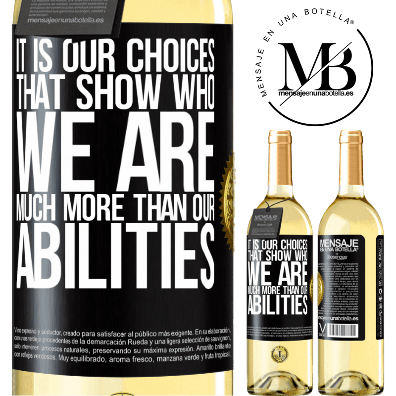 29,95 € Free Shipping | White Wine WHITE Edition It is our choices that show who we are, much more than our abilities Black Label. Customizable label Young wine Harvest 2023 Verdejo