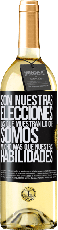 29,95 € Envío gratis | Vino Blanco Edición WHITE Son nuestras elecciones las que muestran lo que somos, mucho más que nuestras habilidades Etiqueta Negra. Etiqueta personalizable Vino joven Cosecha 2025 Verdejo