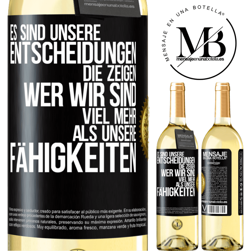 29,95 € Kostenloser Versand | Weißwein WHITE Ausgabe Es sind unsere Entscheidungen die zeigen, wer wir sind, viel mehr als unsere Fähigkeiten Schwarzes Etikett. Anpassbares Etikett Junger Wein Ernte 2023 Verdejo