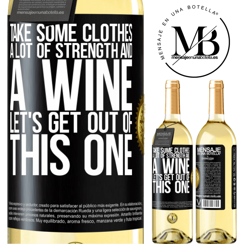 29,95 € Free Shipping | White Wine WHITE Edition Take some clothes, a lot of strength and a wine. Let's get out of this one Black Label. Customizable label Young wine Harvest 2022 Verdejo