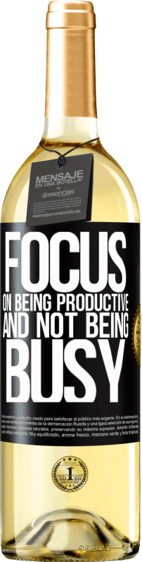 29,95 € Free Shipping | White Wine WHITE Edition Focus on being productive and not being busy Black Label. Customizable label Young wine Harvest 2024 Verdejo