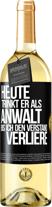 «Heute trinkt er als Anwalt. Bis ich den Verstand verliere» WHITE Ausgabe