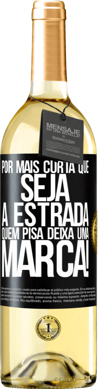 29,95 € | Vinho branco Edição WHITE Por mais curta que seja a estrada. Quem pisa, deixa uma marca! Etiqueta Preta. Etiqueta personalizável Vinho jovem Colheita 2024 Verdejo