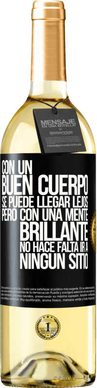 29,95 € | Vino Blanco Edición WHITE Con un buen cuerpo se puede llegar lejos, pero con una mente brillante no hace falta ir a ningún sitio Etiqueta Negra. Etiqueta personalizable Vino joven Cosecha 2024 Verdejo