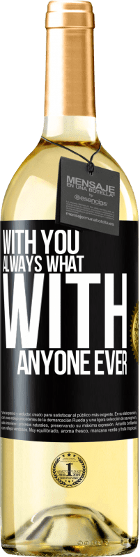29,95 € Free Shipping | White Wine WHITE Edition With you always what with anyone ever Black Label. Customizable label Young wine Harvest 2025 Verdejo