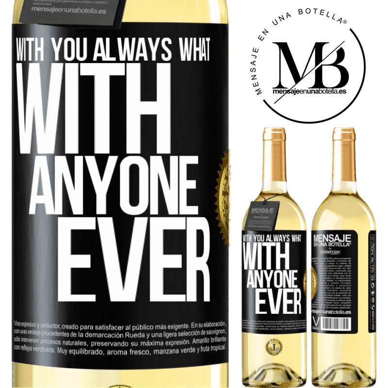 29,95 € Free Shipping | White Wine WHITE Edition With you always what with anyone ever Black Label. Customizable label Young wine Harvest 2023 Verdejo